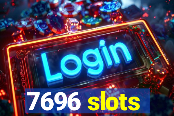 7696 slots